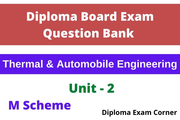 Diploma Thermal & Automobile Engineering Important questions unit -2