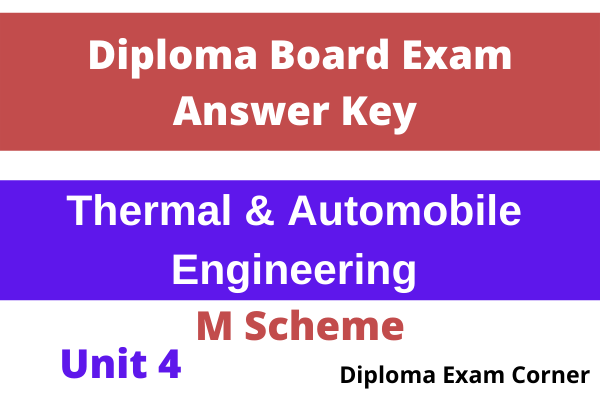 Diploma Thermal and Automobile Engineering Board Exam Answer Key – Unit 4