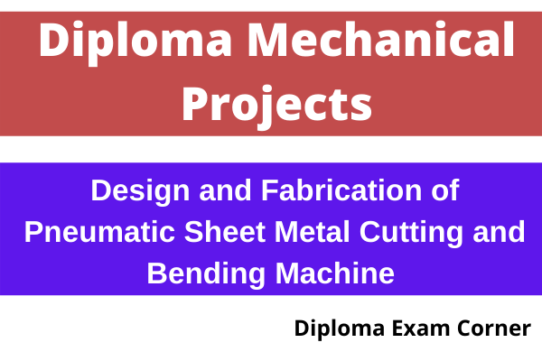 Design and Fabrication of Pneumatic Sheet Metal Cutting and Bending Machine