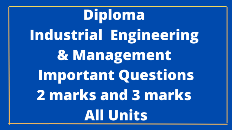 Diploma Industrial Engineering and Management Important Questions