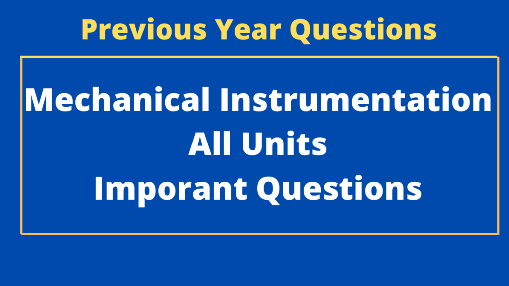 Diploma Mechanical Instrumentation Important questions