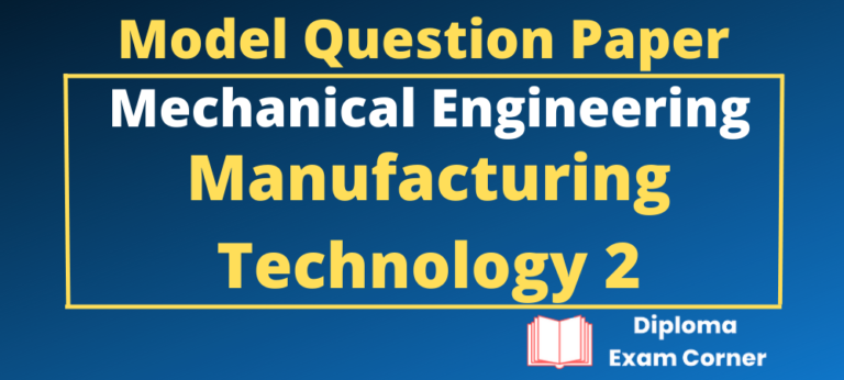 Diploma Manufacturing technology 2 Model Question paper