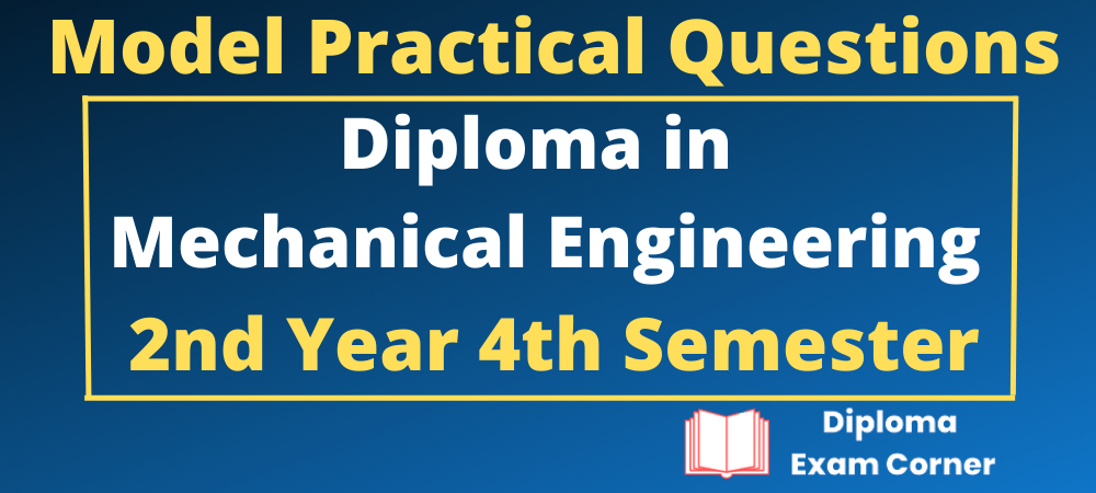 Diploma Mechanical Model Practical Question Paper