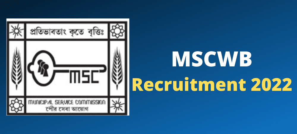 MSCWB Recruitment 2022 New Job Vacancies for diploma holders @ www mscwb org