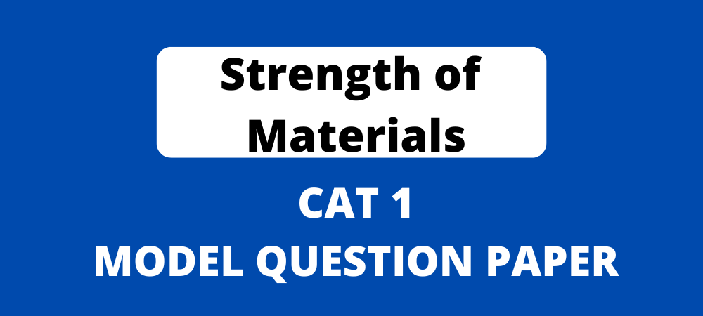 Diploma Strength of Materials CAT 1Model Question paper