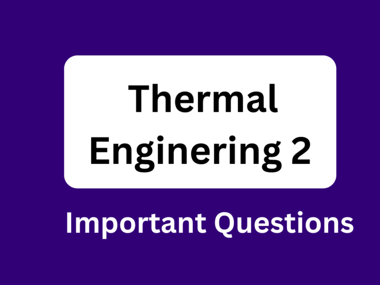 Diploma Thermal Engineering 2 Important theory Questions