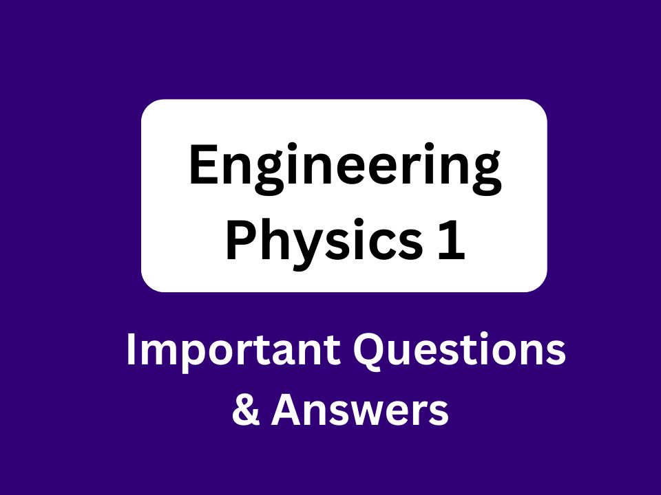 Diploma Engineering Physics 1 Important Questions and Answers