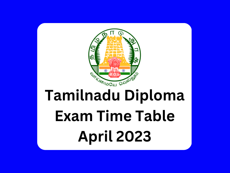 Tamilnadu Diploma Exam Time Table April 2023